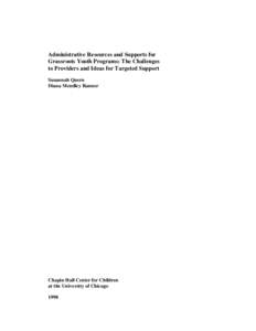 Administrative Resources and Supports for Grassroots Youth Programs: The Challenges to Providers and Ideas for Targeted Support Susannah Quern Diana Mendley Rauner