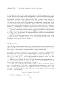 Chapter XIII.  The Fourier transform and the Chow ring. In this chapter we study the Chow ring of an abelian variety. For a nonsingular variety over a field the classes of cycles modulo rational equivalence form a ring w