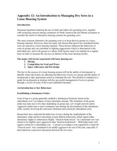 Appendix 12: An Introduction to Managing Dry Sows in a Loose Housing System Introduction: European legislation banning the use of stalls and tethers for gestating sows, together with increasing concern among consumers in