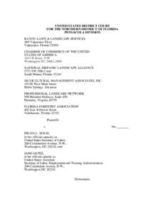 UNITED STATES DISTRICT COURT FOR THE NORTHERN DISTRICT OF FLORIDA PENSACOLA DIVISION BAYOU LAWN & LANDSCAPE SERVICES 489 Valparaiso Pkwy Valparaiso, Florida 32580