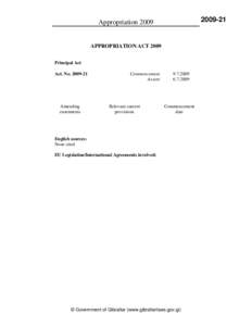 Government / Appropriation Act / Politics of the United Kingdom / Parliament of Singapore / Appropriation / Politics of Gibraltar / Gibraltar / Pape v Commissioner of Taxation / Combet v Commonwealth / Consolidated Fund / Government of the United Kingdom / Geography of Europe