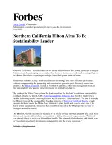 Justin Gerdes, Contributor Independent journalist specializing in energy and the environment[removed]Northern California Hilton Aims To Be Sustainability Leader