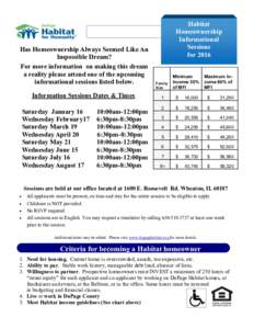 Has Homeownership Always Seemed Like An Impossible Dream? For more information on making this dream a reality please attend one of the upcoming informational sessions listed below. Information Sessions Dates & Times