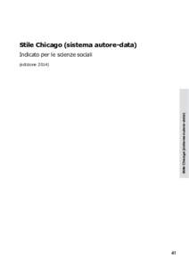 Stile Chicago (sistema autore-data) Indicato per le scienze sociali Stile Chicago (sistema autore-data)  (edizione 2014)