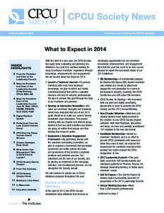 CPCU Society News Published since 1952 by the CPCU Society February/March 2014	  What to Expect in 2014