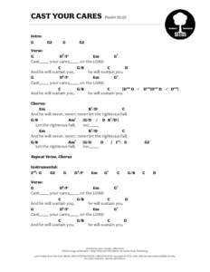 CAST YOUR CARES  Psalm 55:22 Intro: G