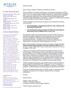 October 28, 2008  Dear Emergency Medicine Residents and Residency Directors: Executive Board Members Edward P. Sloan, MD, MPH, FACEP