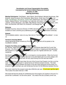 Parcelization and Forest Fragmentation Roundtable Convened by the Vermont Natural Resources Council October 18, 2006 Meeting Summary Meeting Participants: Todd Barker, Jason Benoit, David Birdsall, Michelle Boomhower, De