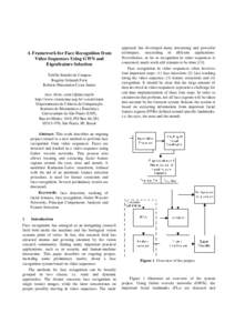 A Framework for Face Recognition from Video Sequences Using GWN and Eigenfeature Selection Teófilo Emídio de Campos Rogério Schmidt Feris Roberto Marcondes Cesar Junior