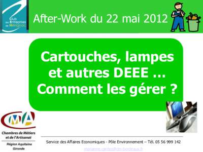 After-Work du 22 maiCartouches, lampes et autres DEEE … Comment les gérer ?