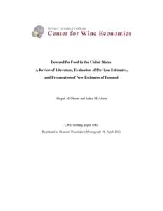 Demand for Food in the United States. A Review of Literature, Evaluation of Previous Estimates, and Presentation of New Estimates of Demand Abigail M. Okrent and Julian M. Alston