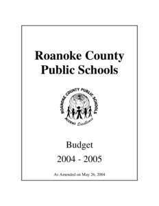 Roanoke County Public Schools BudgetAs Amended on May 26, 2004