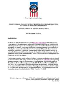 Preserving America’s Heritage  EXECUTIVE ORDER 13604: IMPROVING PERFORMANCE OF FEDERAL PERMITTING AND REVIEW OF INFRASTRUCTURE PROJECTS ADVISORY COUNCIL ON HISTORIC PRESERVATION: AGENCY PLAN - UPDATE