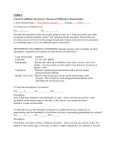 FORM 2 Current Conditions: Presence or Absence of Wilderness Characteristics a. Area Number/Name___WY[removed]Area D______ Acreage_____7539_______ (1) Is the area of sufficient size? Yes ___X_ ___