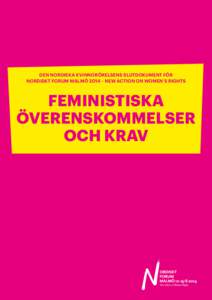 DEN NORDISKA KVINNORÖRELSENS SLUTDOKUMENT FÖR NORDISKT FORUM MALMÖ 2014 – NEW ACTION ON WOMEN’S RIGHTS FEMINISTISKA ÖVERENSKOMMELSER OCH KRAV