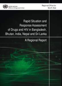 Regional Office for South Asia Rapid Situation and Response Assessment of Drugs and HIV in Bangladesh,