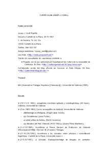 CURRÍCULUM JOSEP J. CONILL  Dades personals Josep J. Conill Ripollès Nascut a Castelló de la Plana, 24-IV-1961 C. de Navarra, 76, 6è, 12a.