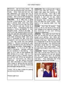 KEF KRIER PAGE 3 BRANNAN: Joe has finally retired. He and Echo are enjoying their new home in Florida. When Kielly returned from her last deployment, the Corps sent her to Command and Staff College for another
