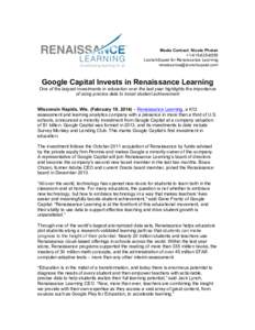 Media Contact: Nicole Phelan +[removed]LaunchSquad for Renaissance Learning [removed]  Google Capital Invests in Renaissance Learning