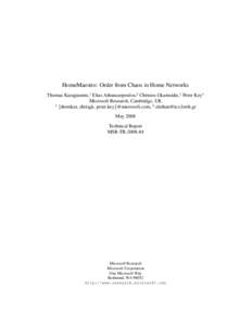 HomeMaestro: Order from Chaos in Home Networks Thomas Karagiannis,1 Elias Athanasopoulos,2 Christos Gkantsidis,1 Peter Key1 Microsoft Research, Cambridge, UK 1 {thomkar, chrisgk, peter.key}@microsoft.com, 2 elathan@ics.f