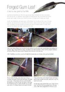 Forged Gum Leaf a step-by-step guide by Paul Mills Gum leaves are something that most of the guys who get along to demonstration events can produce with their eyes shut. As a giveaway, they’re popular with young and ol