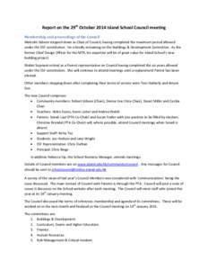 Report on the 29th October 2014 Island School Council meeting Membership and proceedings of the Council Malcolm Gibson stepped down as Chair of Council, having completed the maximum period allowed under the ESF constitut