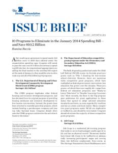 ISSUE BRIEF  No. 4119 | January 03, [removed]Programs to Eliminate in the January 2014 Spending Bill— and Save $10.2 Billion