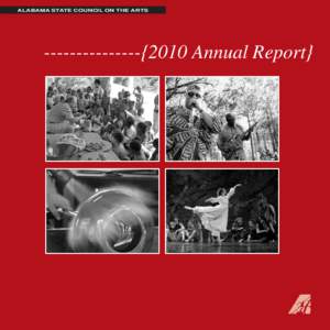 ALABAMA STATE COUNCIL ON THE ARTS  ---------------{2010 Annual Report} MEMBERS Alabama State Council On the Arts