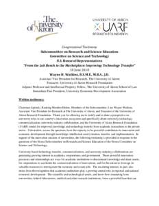 Congressional Testimony Subcommittee on Research and Science Education Committee on Science and Technology U.S. House of Representatives “From the Lab Bench to the Marketplace: Improving Technology Transfer” 10 June 