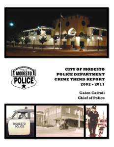 CITY OF MODESTO POLICE DEPARTMENT CRIME TREND REPORT[removed]Galen Carroll Chief of Police