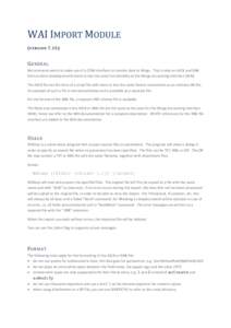 WAI IMPORT MODULE ( V E R SI O NG ENERAL Not everyone wants to make use of a COM interface to transfer data to Wings. That is why an ASCII and XML link has been developed with more or less the same functionality a