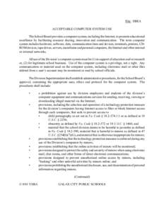 File: IIBEA ACCEPTABLE COMPUTER SYSTEM USE The School Board provides a computer system, including the Internet, to promote educational excellence by facilitating resource sharing, innovation and communication. The term c