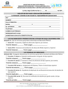 SECRETARÍA DE EDUCACIÓN PÚBLICA DIRECCIÓN DE PLANEACIÓN Y EVALUACIÓN EDUCATIVA DEPARTAMENTO DE REGISTRO Y CERTIFICACIÓN ESCOLAR La Paz, Baja California Sur, a _____ de _______________ del 201__.