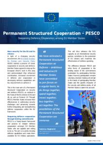 Permanent Structured Cooperation - PESCO Deepening Defence Cooperation among EU Member States More security for the EU and its citizens In light of a changing security