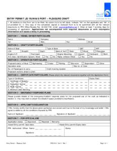 ENTRY PERMIT JD/RUWAIS PORT – PLEASURE CRAFT 1. All sections on this Form are to be filled. No column is to be left blank. Indicate “NA” for Not applicable and “Nil”, if un-provided for. 2. One copy of the comp