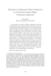 Estimation of Monetary Policy Preferences in a Forward-Looking Model: A Bayesian Approach∗ Pelin Ilbas Research Department, Norges Bank In this paper we adopt a Bayesian approach toward the