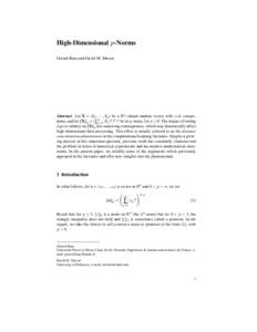 High-Dimensional p-Norms G´erard Biau and David M. Mason Abstract Let X = (X1 , . . . , Xd ) be a Rd -valued random vector with i.i.d. components, and let kXk p = (∑dj=1 |X j | p )1/p be its p-norm, for p > 0. The imp