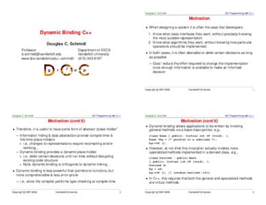 Douglas C. Schmidt  OO Programming with C++ Motivation  When designing a system it is often the case that developers: