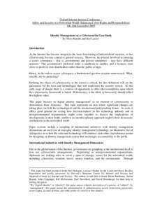 Oxford Internet Institute Conference – Safety and Security in a Networked World: Balancing Cyber-Rights and Responsibilities 8th-10th September 2005 Identity Management as a Cybersecurity Case Study By Mary Rundle and 