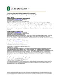 Quarterly Listing of Grant and Contract Awards Received  For Award Dates October 1, 2012 through December 31, 2012 Arts & Letters Principal Investigator: Vanessa Arnaud, Foreign Languages Contact Information: arnaud@csus