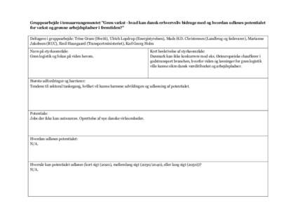 Gruppearbejde i temaarrangementet ”Grøn vækst - hvad kan dansk erhvervsliv bidrage med og hvordan udløses potentialet for vækst og grønne arbejdspladser i fremtiden?” Deltagere i gruppearbejde: Trine Gram (Hveit