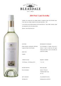 Verdelho was amongst the first varieties planted in Langhorne Creek and still thrives today. Potts’ Catch also includes Verdelho from the barrel shed blockA crisp white wine with great perfume and fruit salad 