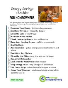   	
   Use	
  this	
  checklist	
  to	
  help	
  you	
  save	
  money	
  today	
  with	
  simple	
  measures	
  you	
  can	
  do	
  in	
   your	
  home.	
  	
  Visit	
  akenergyefficiency.org/gettin