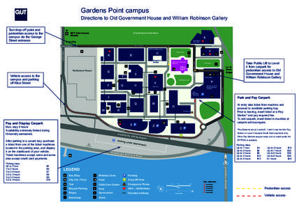 Gardens Point campus  Directions to Old GARDENS Government House and William Robinson Gallery