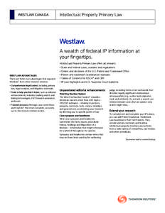 WESTLAW CANADA  Intellectual Property Primary Law A wealth of federal IP information at your fingertips.