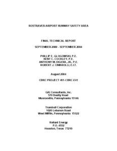 ROSTRAVER AIRPORT RUNWAY SAFETY AREA  FINAL TECHNICAL REPORT SEPTEMBER[removed]SEPTEMBER 2004 PHILLIP E. GLOGOWSKI, P.E. KENT C. COCKLEY, P.E.