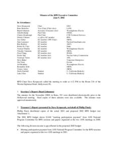 Minutes of the RPD Executive Committee June 9, 2002 In Attendance: Dave Kropaczek Russ Mosteller Baard Johansen