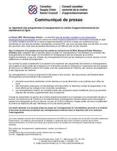 Communiqué de presse Le répertoire des programmes d’enseignement en chaîne d’approvisionnement est maintenant en ligne Le 28 juin 2007, Mississauga, Ontario – La première base de données complète sur les prog