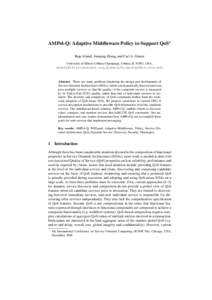 AMPol-Q: Adaptive Middleware Policy to Support QoS? Raja Afandi, Jianqing Zhang, and Carl A. Gunter University of Illinois Urbana-Champaign, Urbana, IL 61801, USA, ,{jzhang24,cgunter}@cs.uiuc.edu