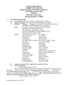 Borrego Water District CORRECTED MINUTES Regular Meeting of the Board of Directors Wednesday, June 22, 2011 9:00 AM 806 Palm Canyon Drive